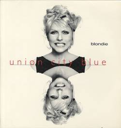 Blondie : Union City Blue (Maxi)
